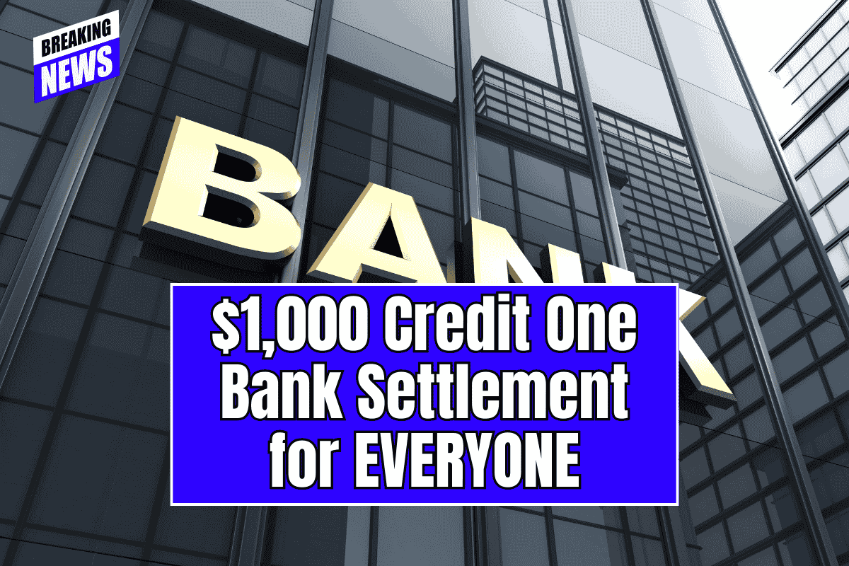 $1,000 Credit One Bank Settlement for All – $14M Robocalls class action settlement – Apply Now