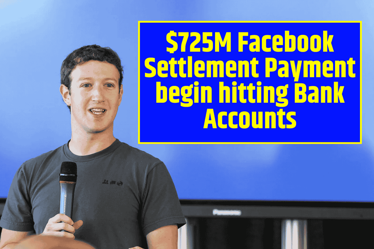 $725M Facebook Settlement Payment begin hitting Bank Accounts
