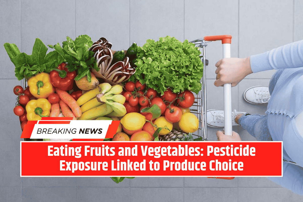 Eating Fruits and Vegetables: Pesticide Exposure Linked to Produce Choice
