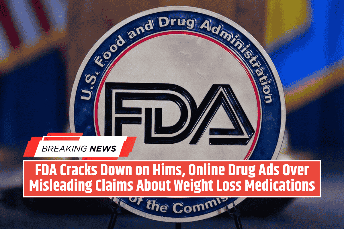 FDA Cracks Down on Hims, Online Drug Ads Over Misleading Claims About Weight Loss Medications