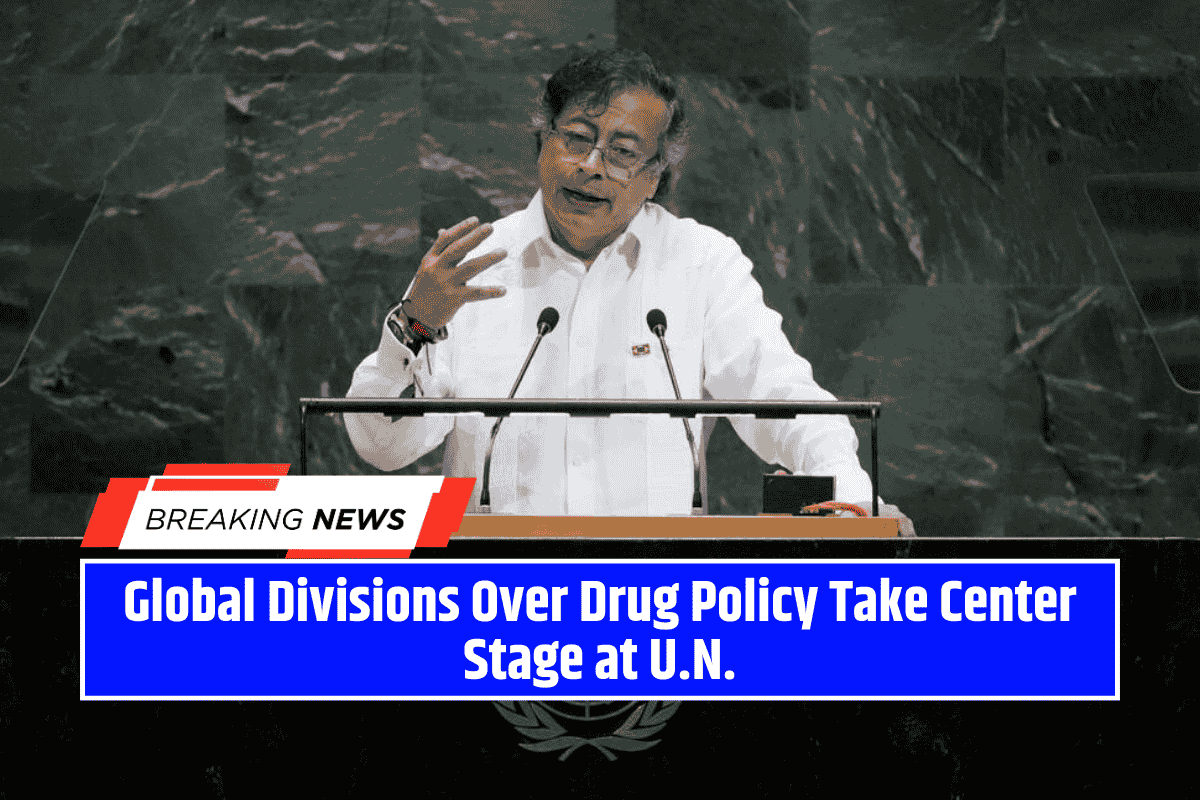 Global Divisions Over Drug Policy Take Center Stage at U.N.