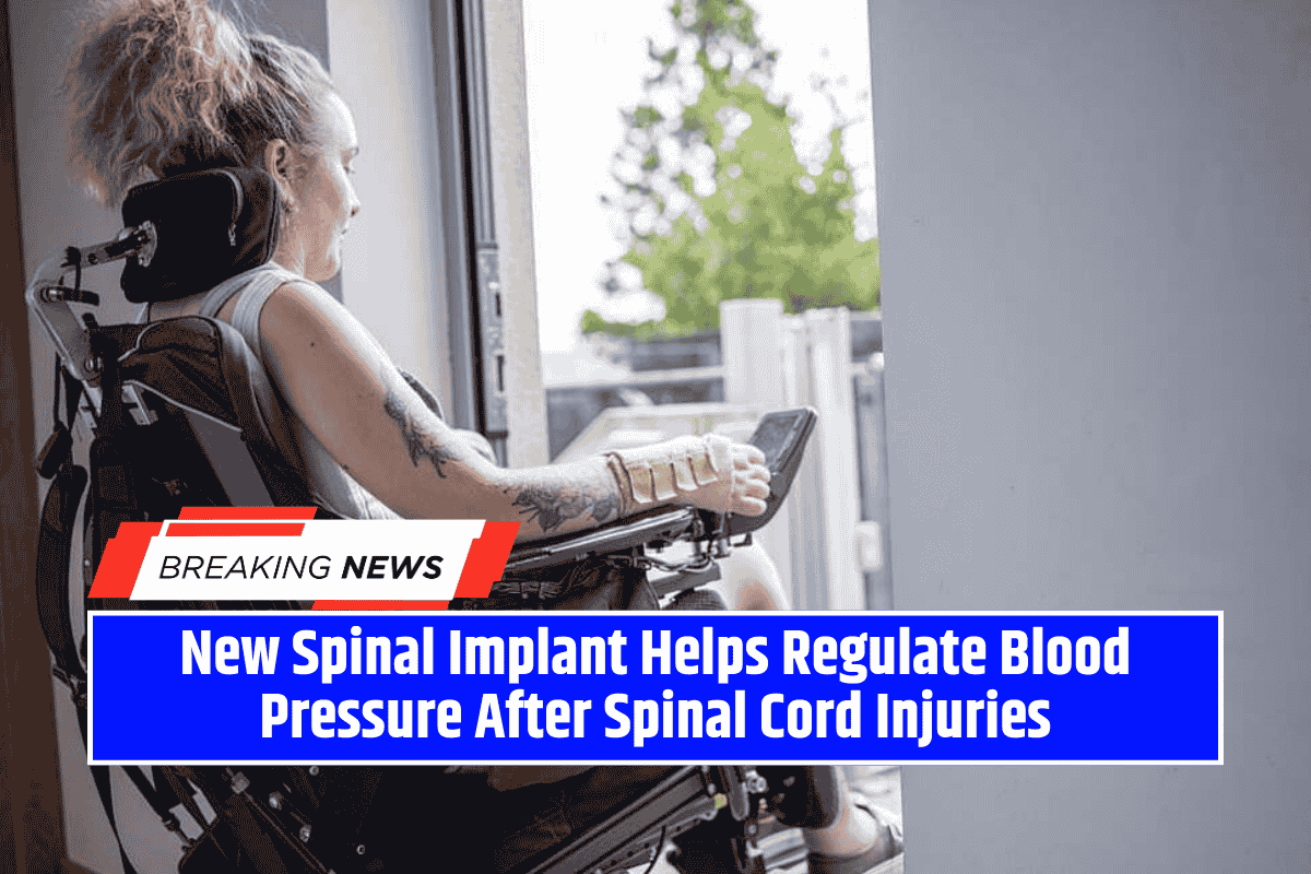 New Spinal Implant Helps Regulate Blood Pressure After Spinal Cord Injuries