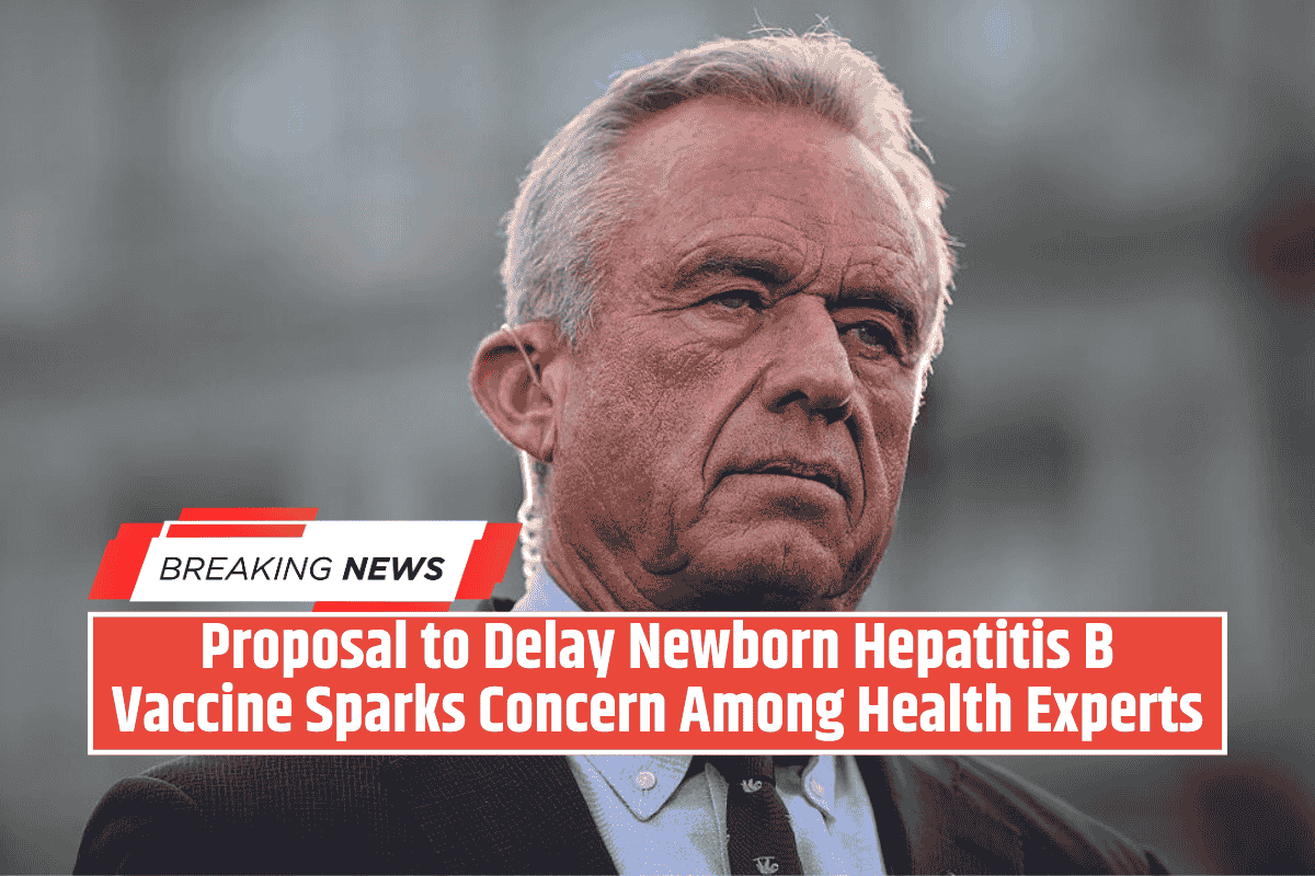Proposal to Delay Newborn Hepatitis B Vaccine Sparks Concern Among Health Experts