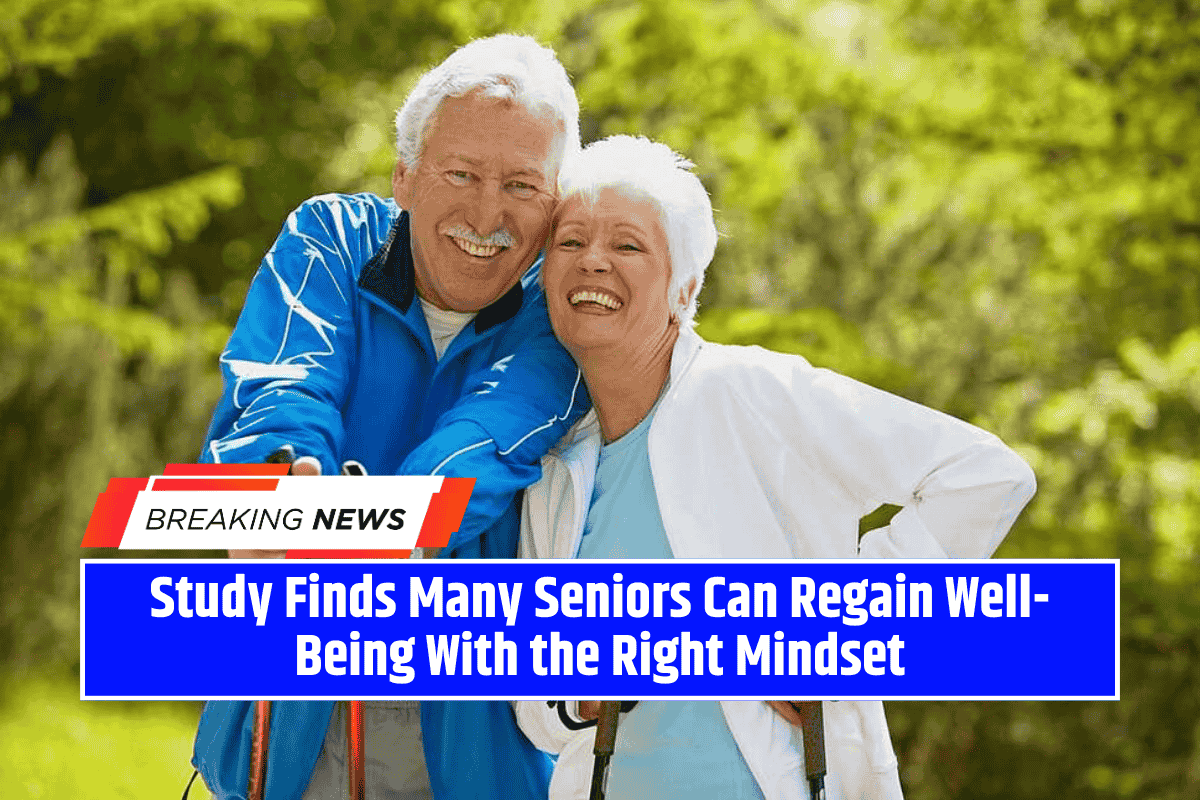 Study Finds Many Seniors Can Regain Well-Being With the Right Study Finds Many Seniors Can Regain Well-Being With the Right MindsetMindset