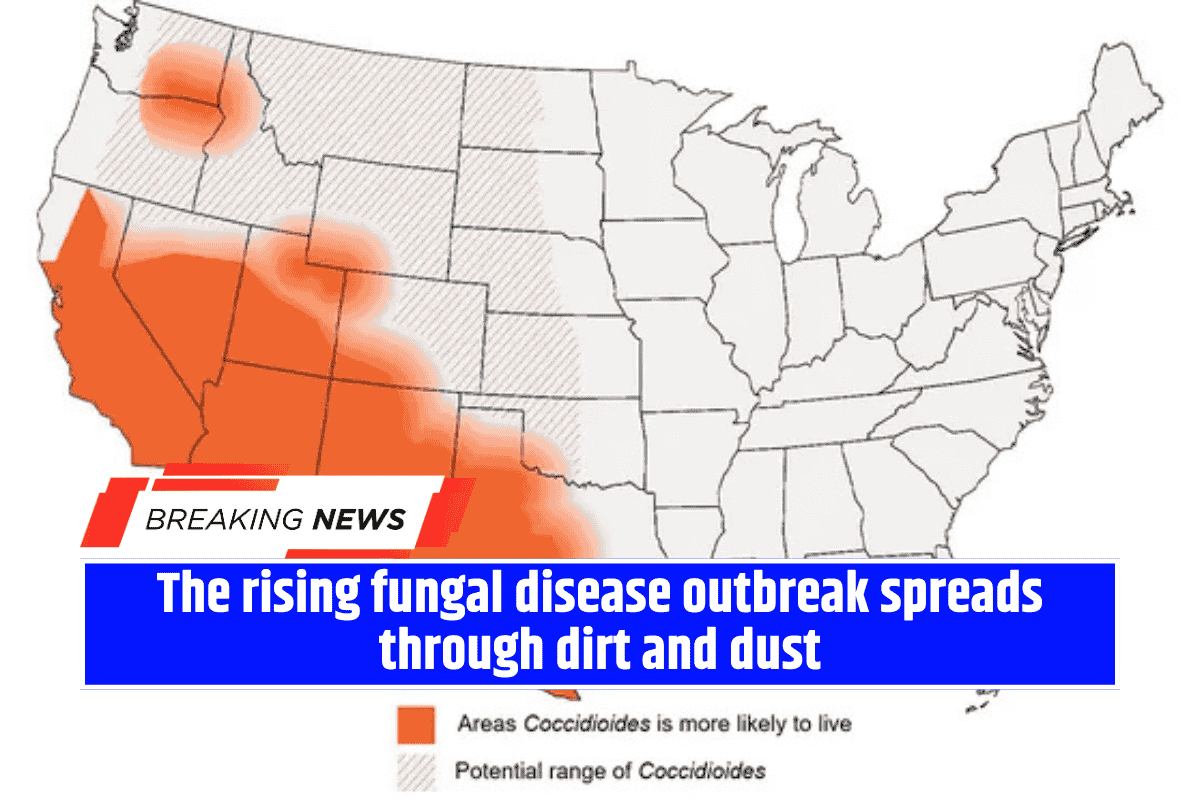 The rising fungal disease outbreak spreads through dirt and dust